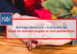 Marriage allowance – A possible tax break for married couples or civil partnerships