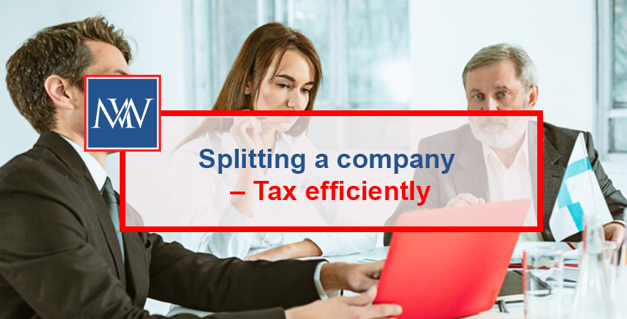 Splitting a company – Tax efficiently