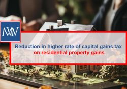 Reduction in higher rate of capital gains tax on residential property gains