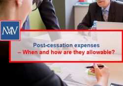 Post-cessation expenses – When and how are they allowable?