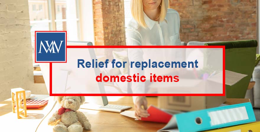 Relief for replacement domestic items