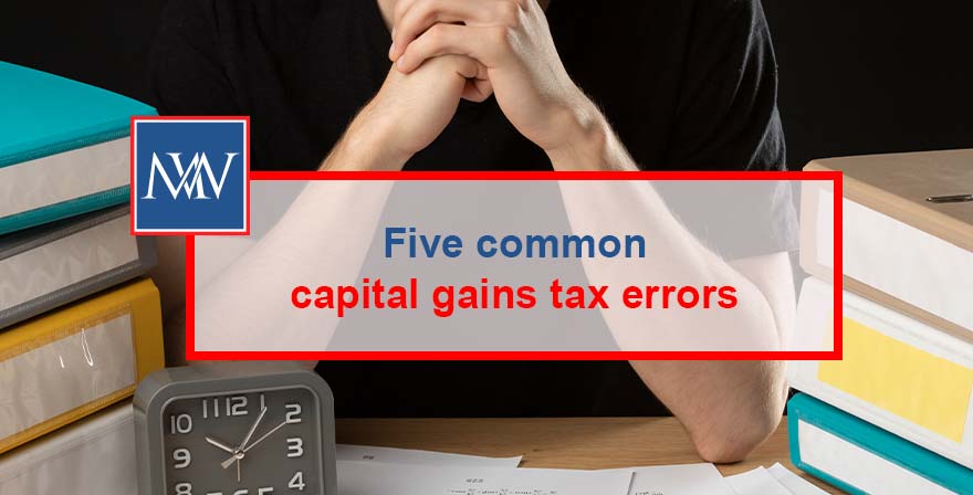 Five common capital gains tax errors