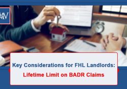 Key Considerations for FHL Landlords: Lifetime Limit on BADR Claims