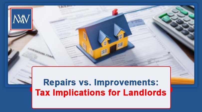 Repairs vs. Improvements: Tax Implications for Landlords