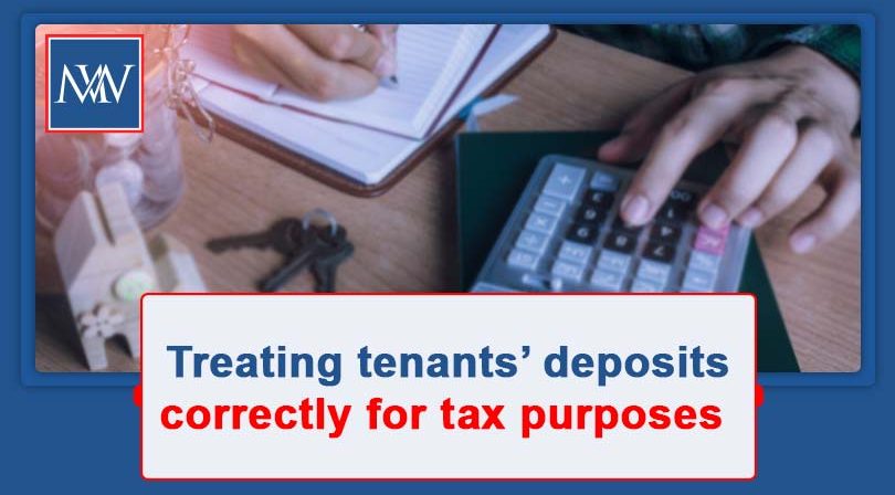 Treating tenants’ deposits correctly for tax purposes