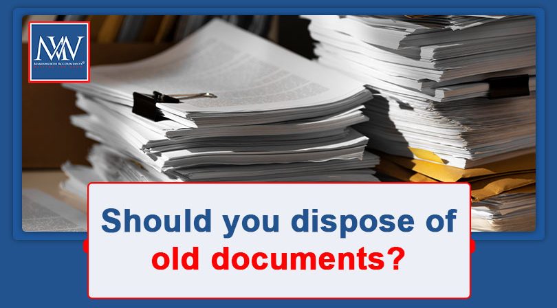 Should you dispose of old documents?