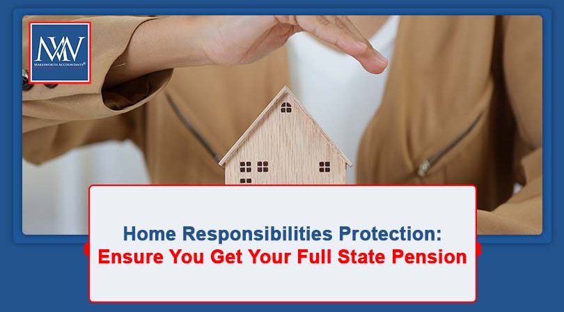 Home Responsibilities Protection: Ensure You Get Your Full State Pension