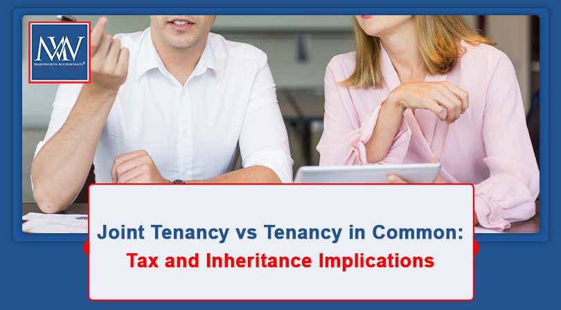 Joint Tenancy vs Tenancy in Common: Tax and Inheritance Implications