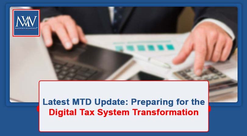 Latest MTD Update: Preparing for the Digital Tax System Transformation