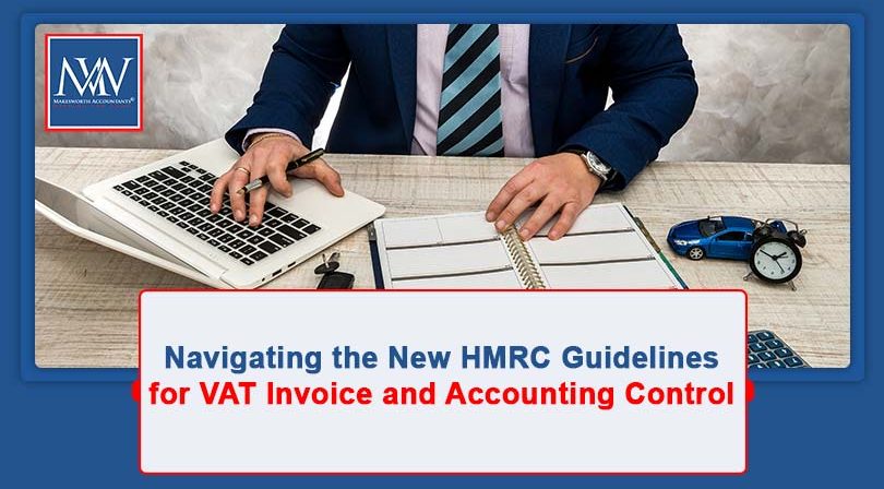 Navigating the New HMRC Guidelines for VAT Invoice and Accounting Control