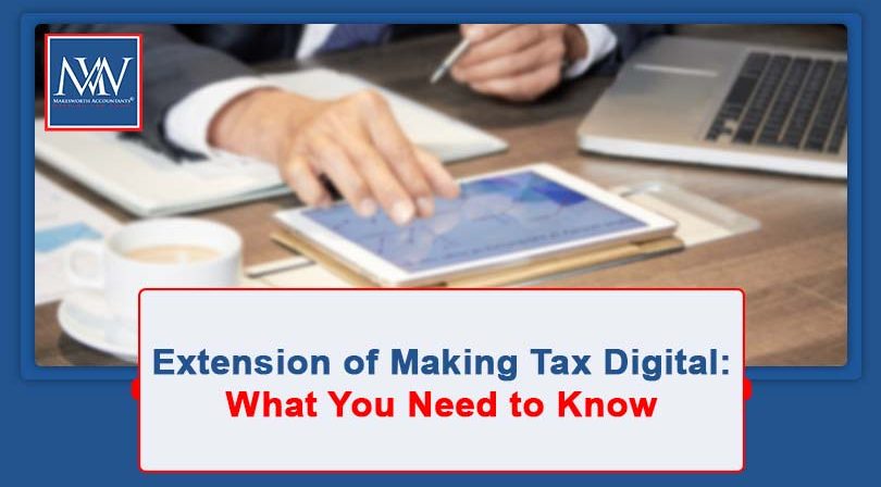 Extension of Making Tax Digital: What You Need to Know