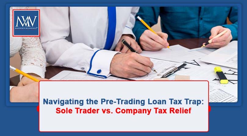 Navigating the Pre-Trading Loan Tax Trap: Sole Trader vs. Company Tax Relief