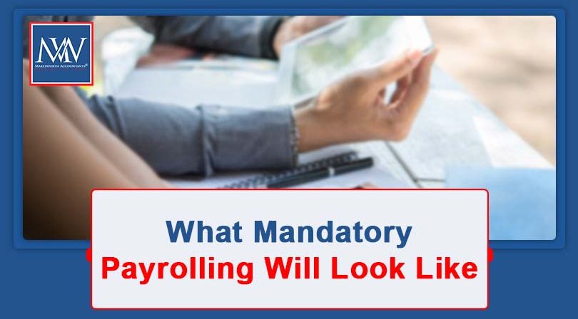 What Mandatory Payrolling Will Look Like