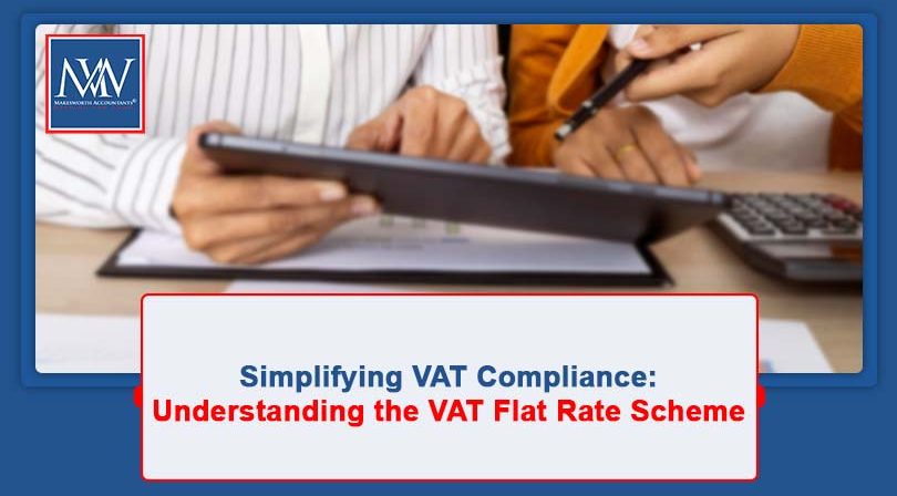 Simplifying VAT Compliance: Understanding the VAT Flat Rate Scheme