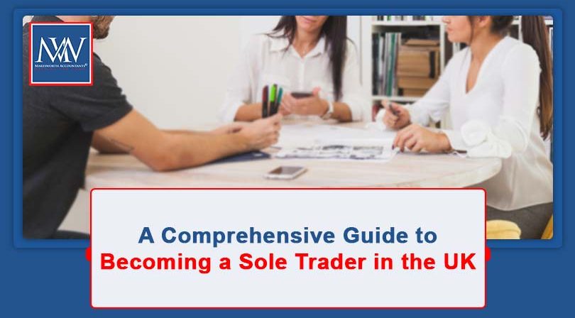 A Comprehensive Guide to Becoming a Sole Trader in the UK