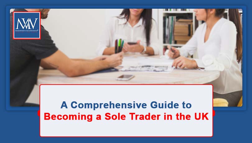 A Comprehensive Guide to Becoming a Sole Trader in the UK