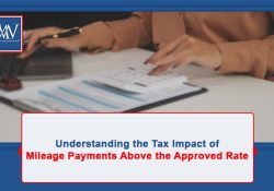 Understanding the Tax Impact of Mileage Payments Above the Approved Rate