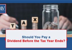 Should You Pay a Dividend Before the Tax Year Ends?