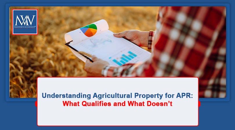 Understanding Agricultural Property for APR: What Qualifies and What Doesn’t