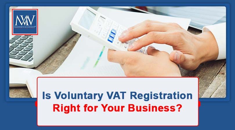 Is Voluntary VAT Registration Right for Your Business?