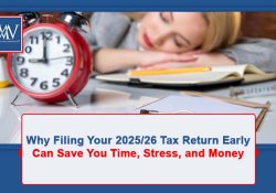 7 Benefits of Filing Your 2025/26 Tax Return Early